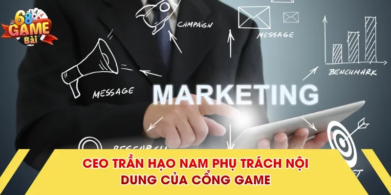 CEO Trần Hạo Nam phụ trách nội dung của cổng game